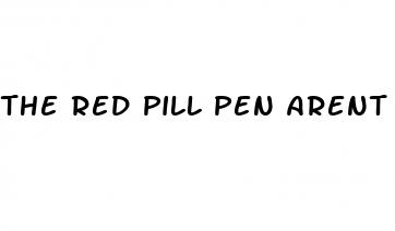 the red pill pen arent having sex