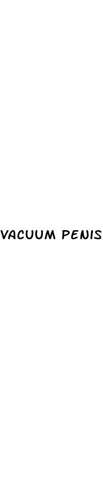 vacuum penis enlarger for 9 inch cock