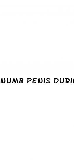 numb penis during erection