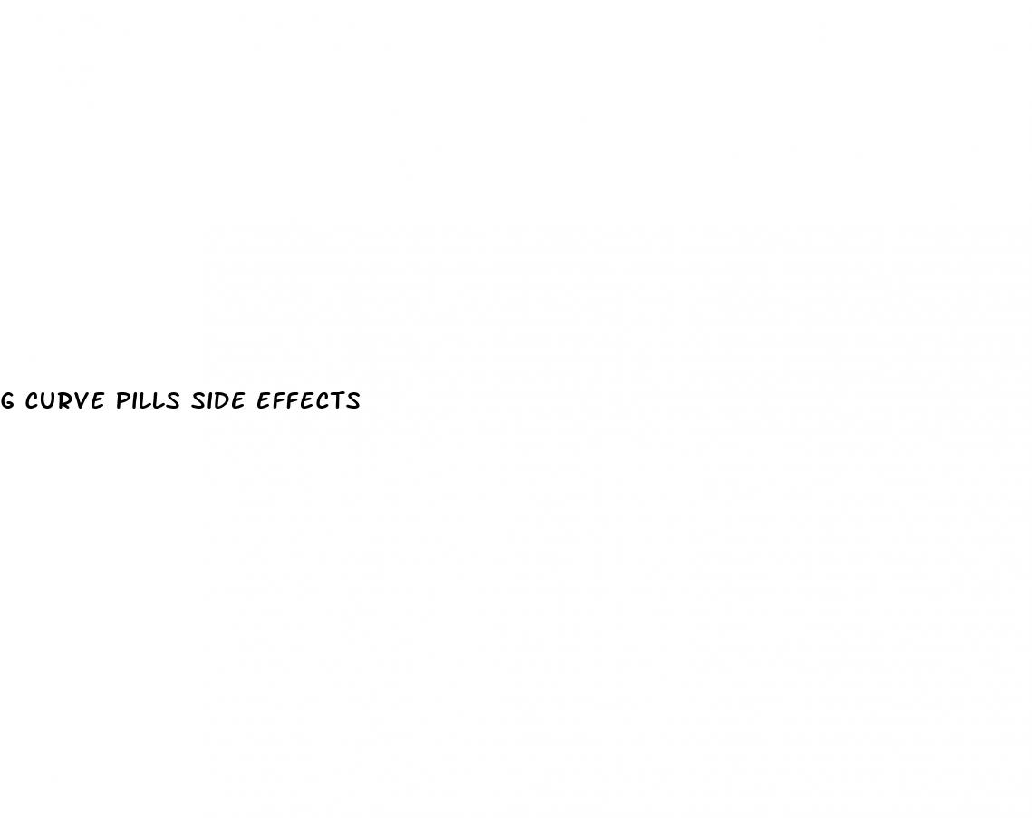 g curve pills side effects