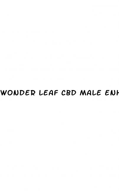 wonder leaf cbd male enhancement reviews