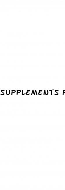 supplements for harder erect penis