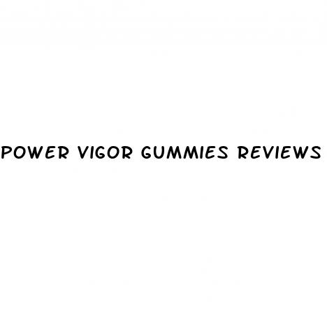 power vigor gummies reviews