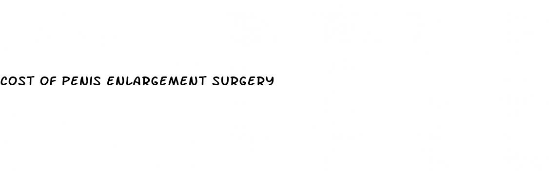 cost of penis enlargement surgery