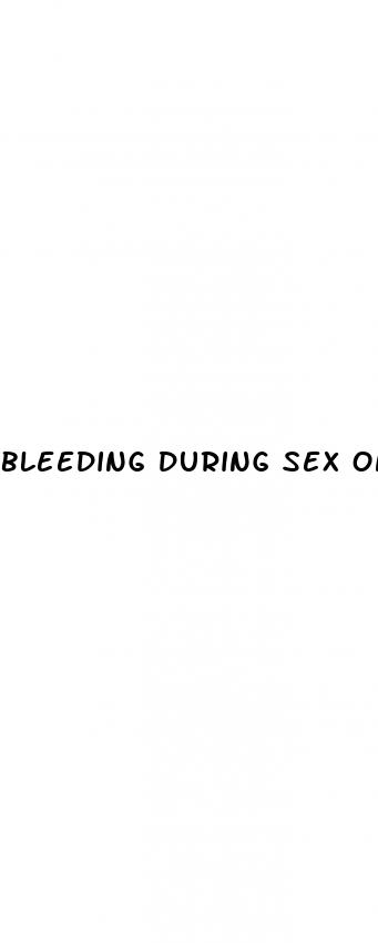 bleeding during sex on pill