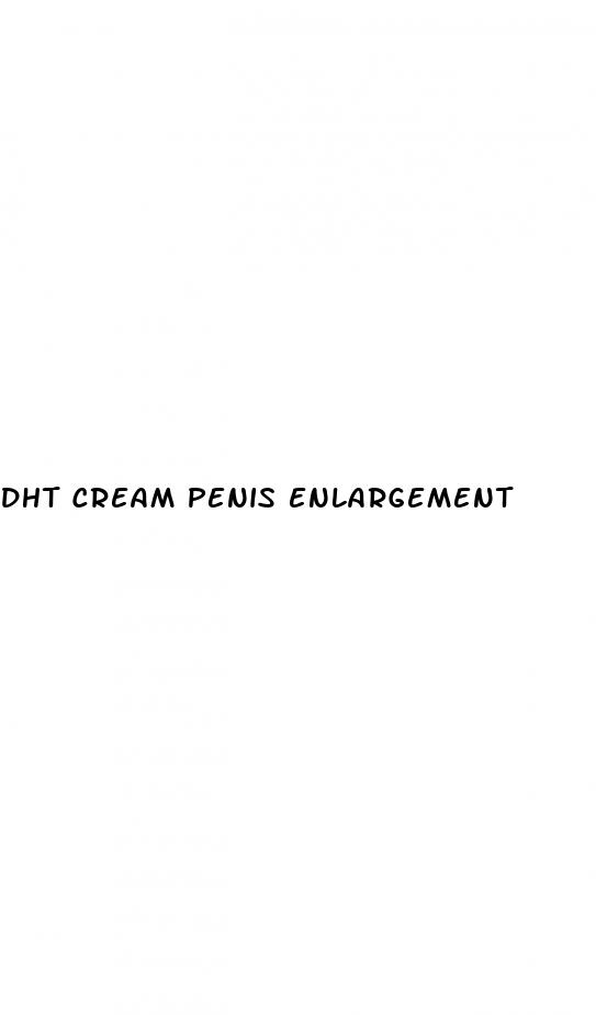 dht cream penis enlargement