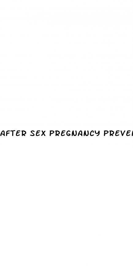 after sex pregnancy prevention pills