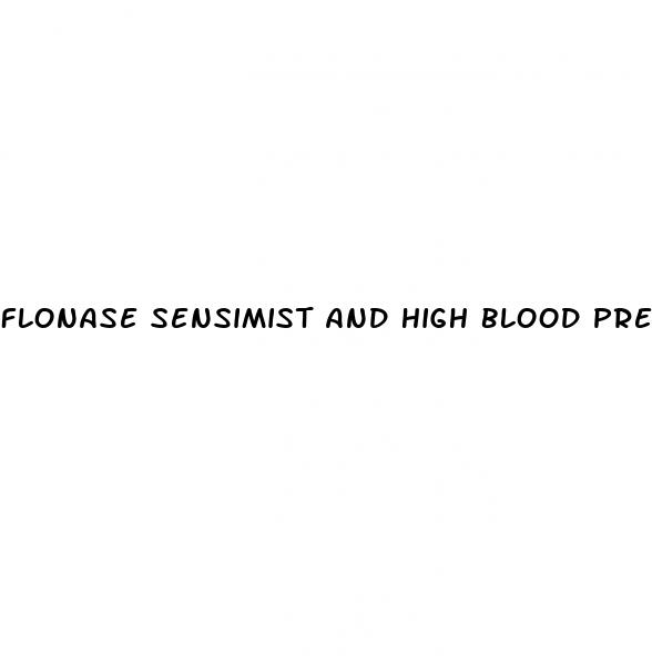 flonase sensimist and high blood pressure
