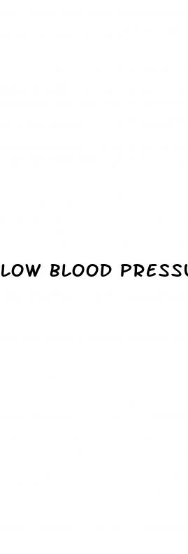 low blood pressure and no energy
