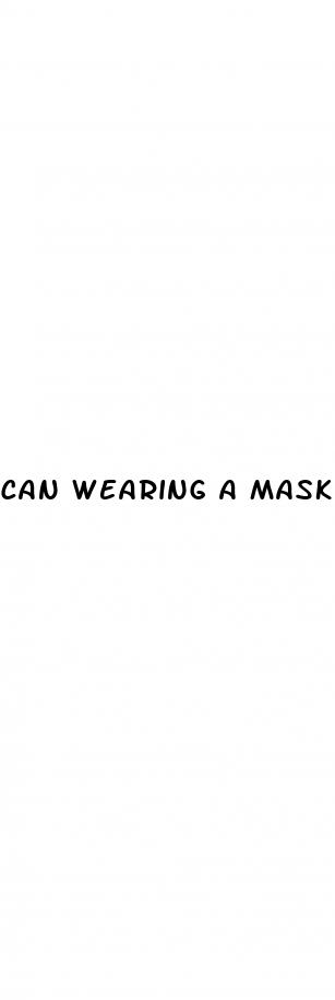 can wearing a mask cause hypertension
