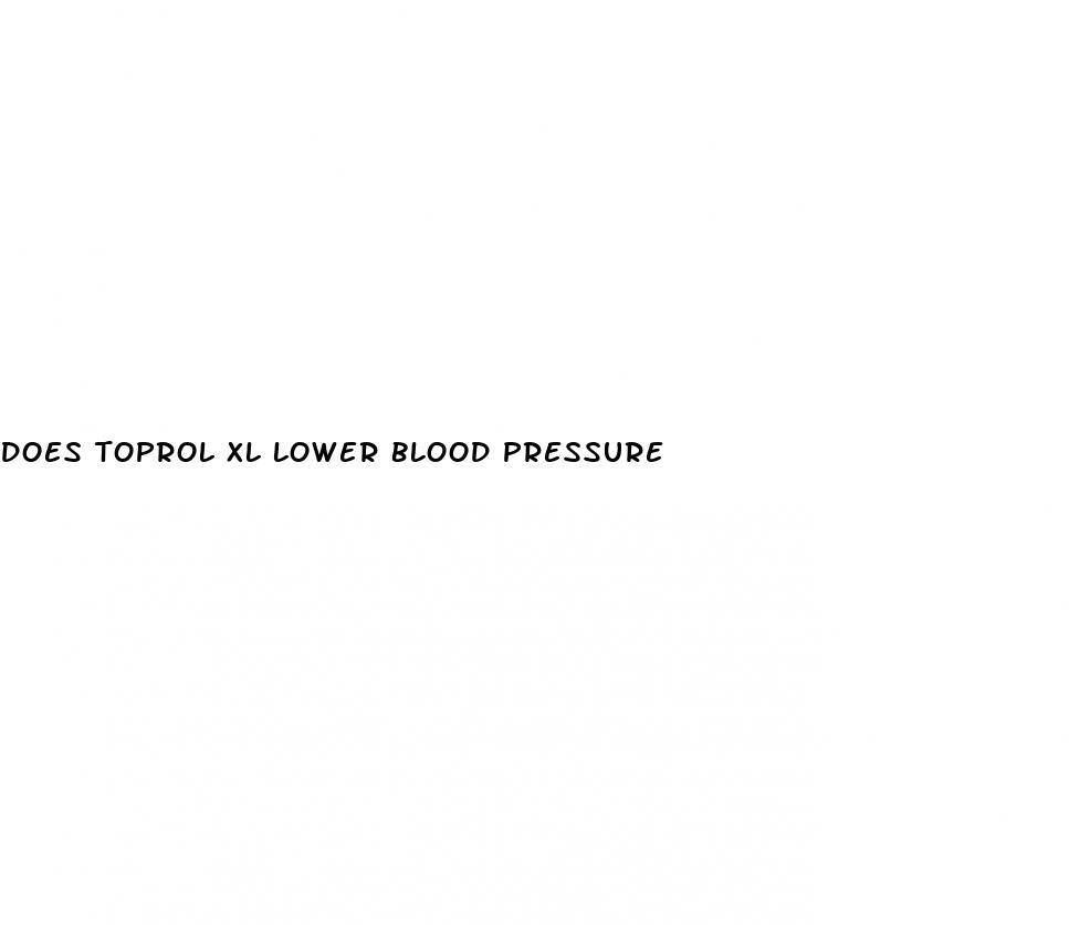 does toprol xl lower blood pressure