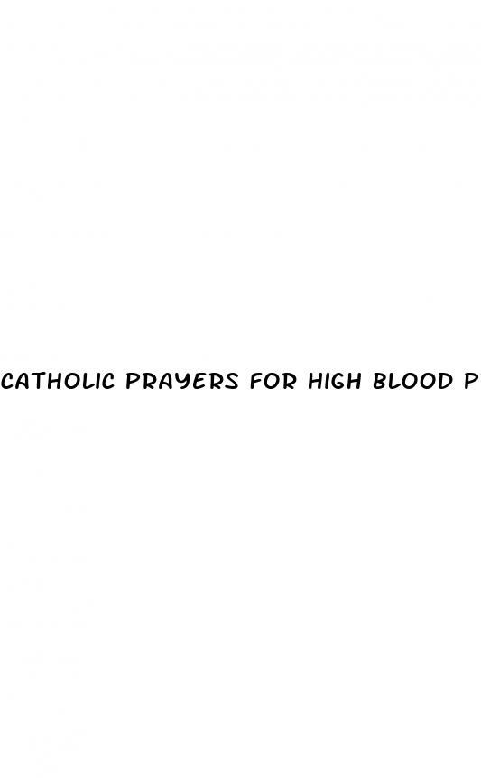 catholic prayers for high blood pressure