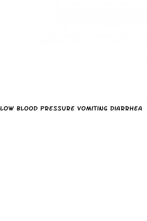 low blood pressure vomiting diarrhea