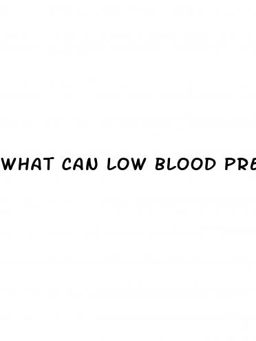 what can low blood pressure lead to