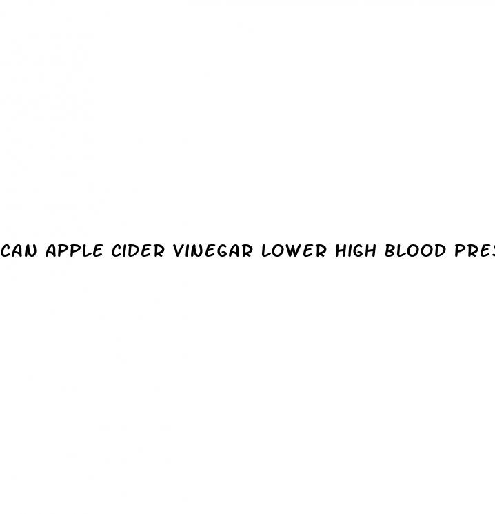 can apple cider vinegar lower high blood pressure fast