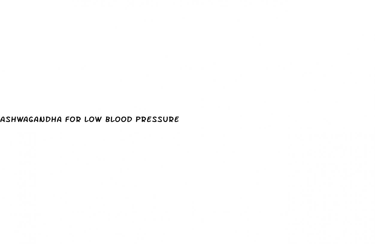 ashwagandha for low blood pressure