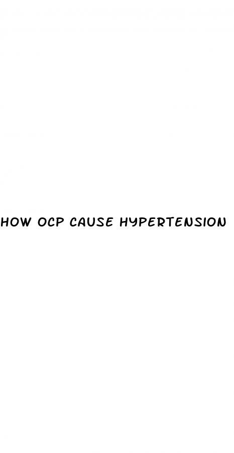 how ocp cause hypertension