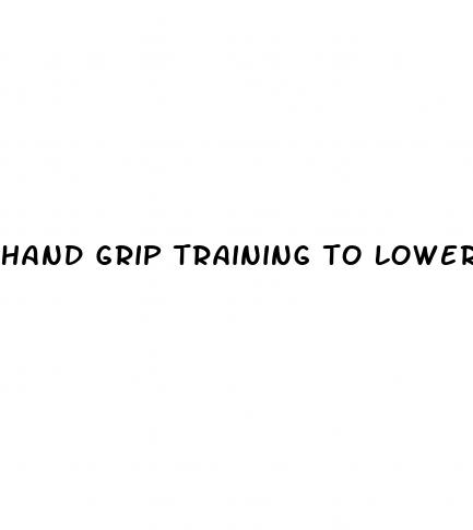 hand grip training to lower blood pressure