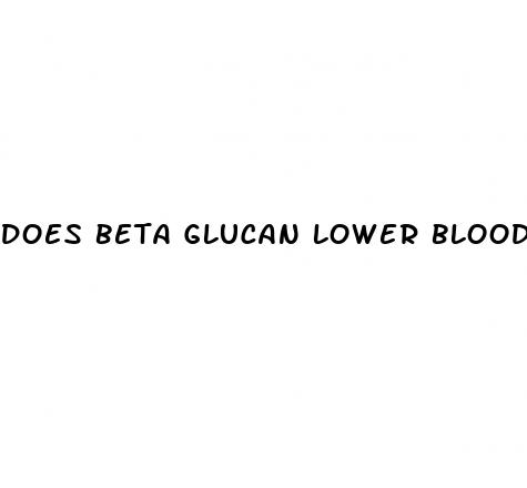 does beta glucan lower blood pressure