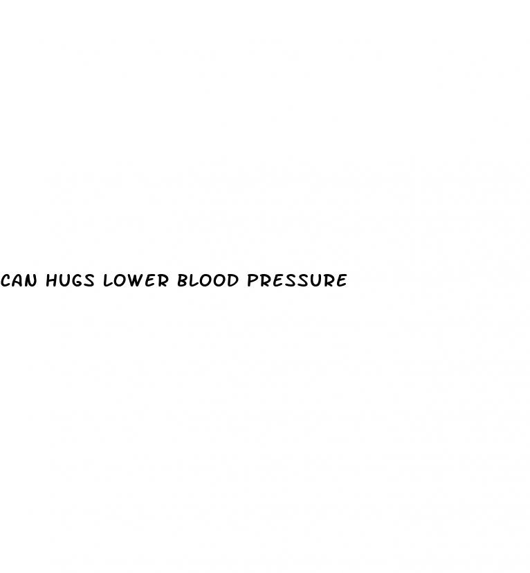 can hugs lower blood pressure