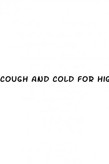 cough and cold for high blood pressure
