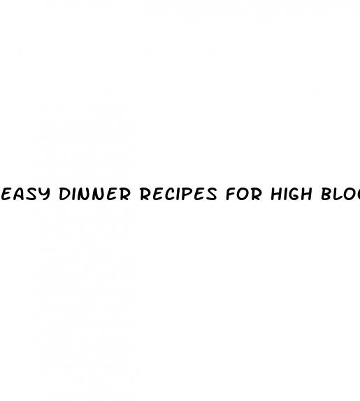 easy dinner recipes for high blood pressure