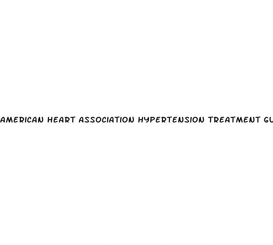 american heart association hypertension treatment guidelines