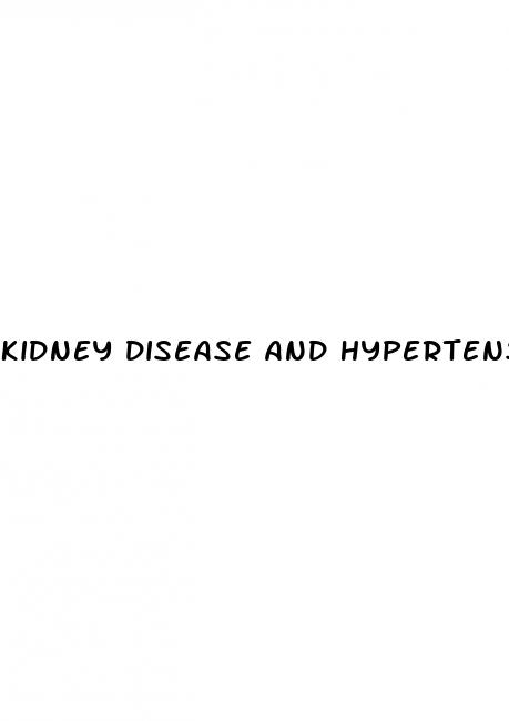 kidney disease and hypertension