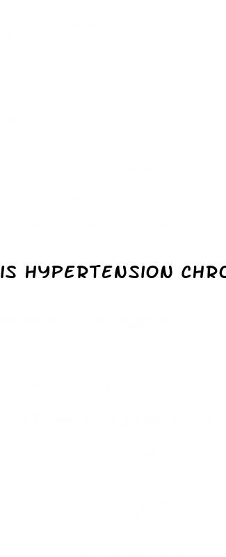 is hypertension chronic disease