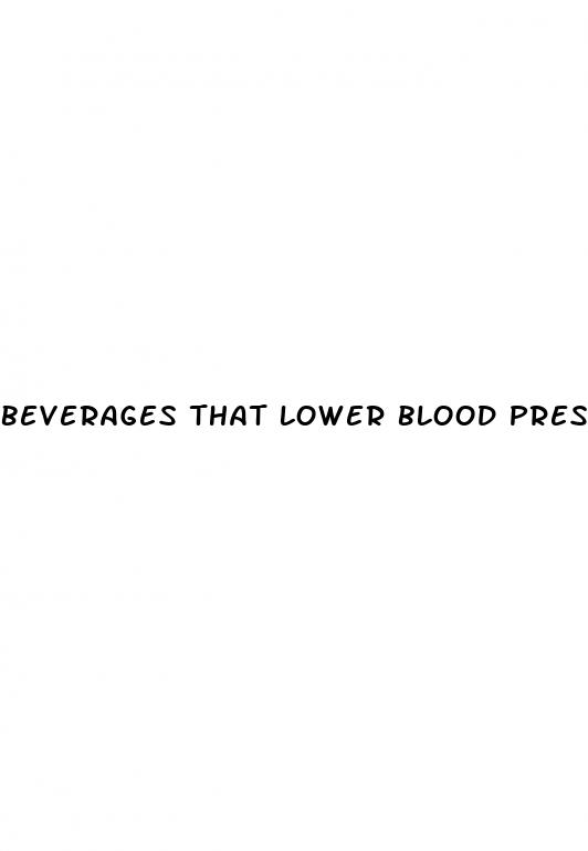 beverages that lower blood pressure