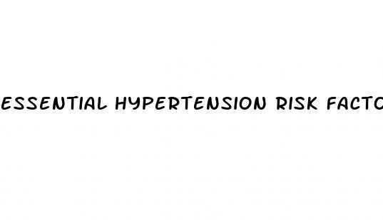 essential hypertension risk factors