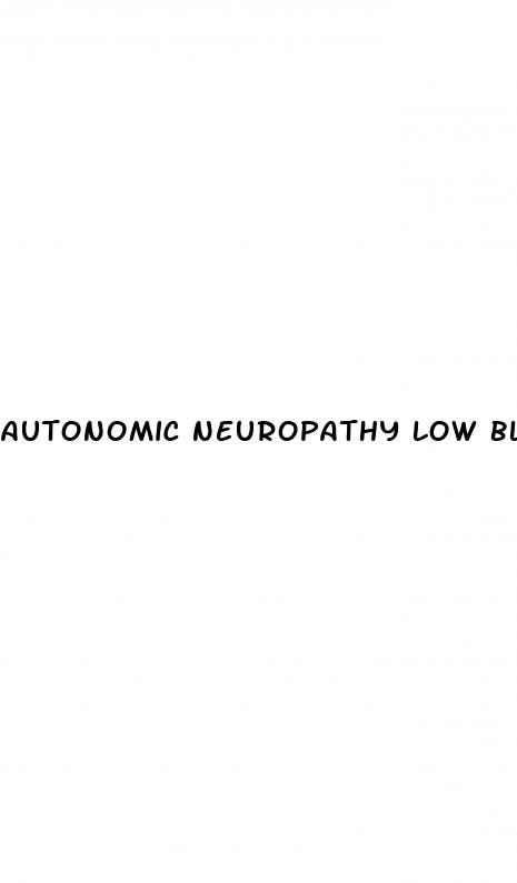 autonomic neuropathy low blood pressure
