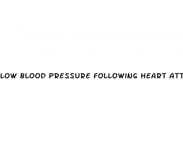 low blood pressure following heart attack