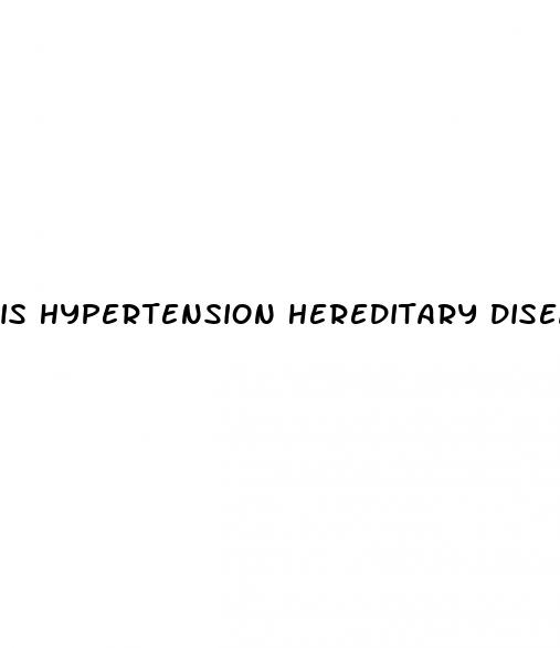 is hypertension hereditary disease