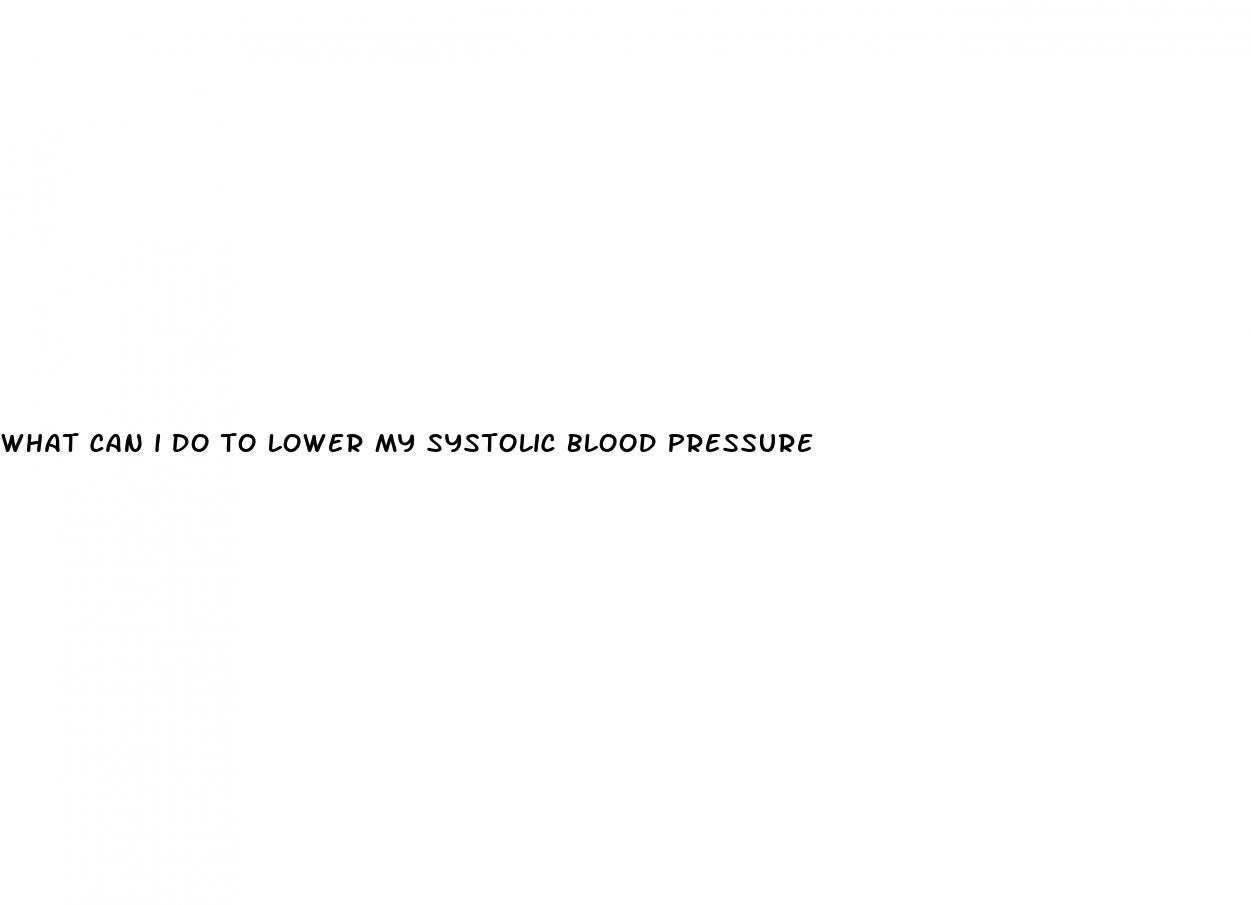 what can i do to lower my systolic blood pressure