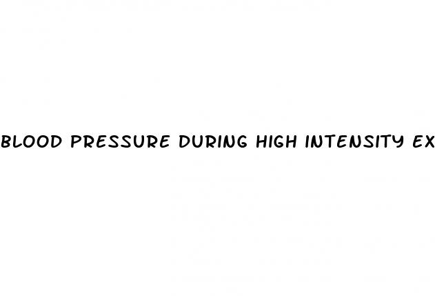 blood pressure during high intensity exercise
