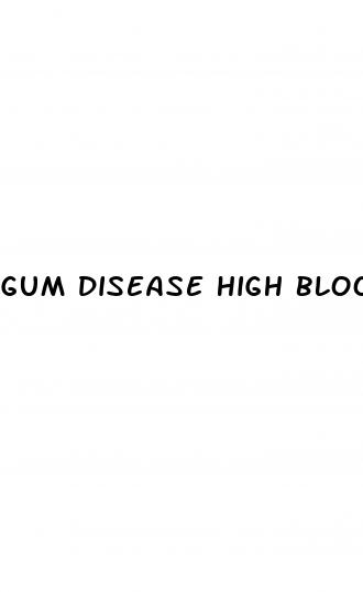 gum disease high blood pressure