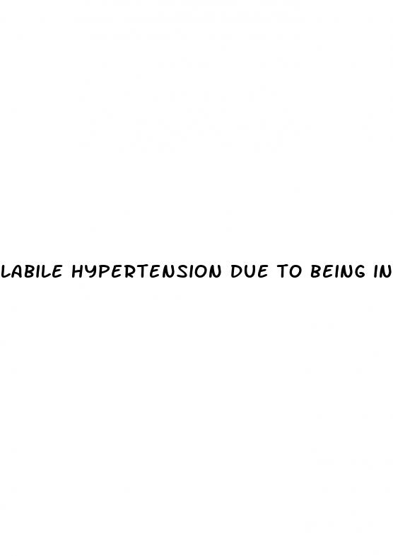 labile hypertension due to being in a clinical environment