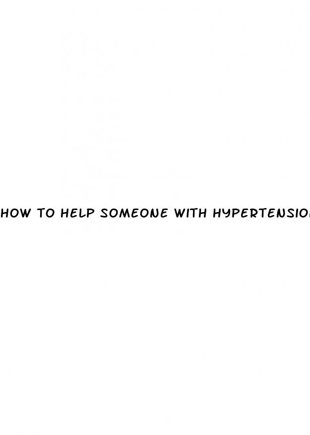 how to help someone with hypertension