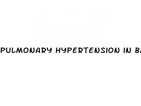 pulmonary hypertension in babies