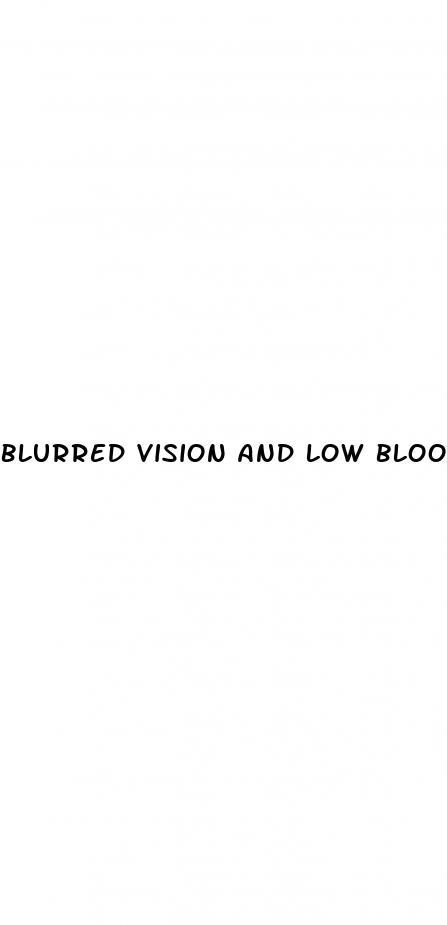 blurred vision and low blood pressure