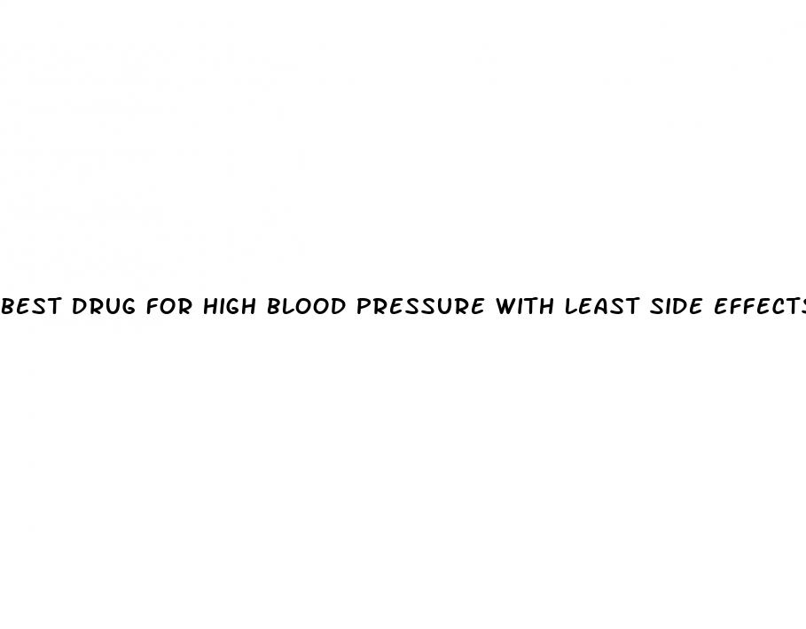 best drug for high blood pressure with least side effects