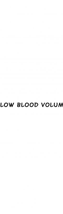 low blood volume and blood pressure