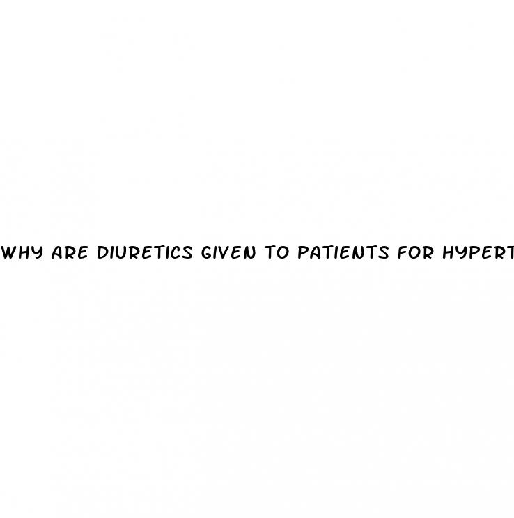 why are diuretics given to patients for hypertension