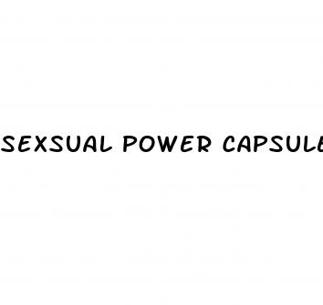 sexsual power capsule