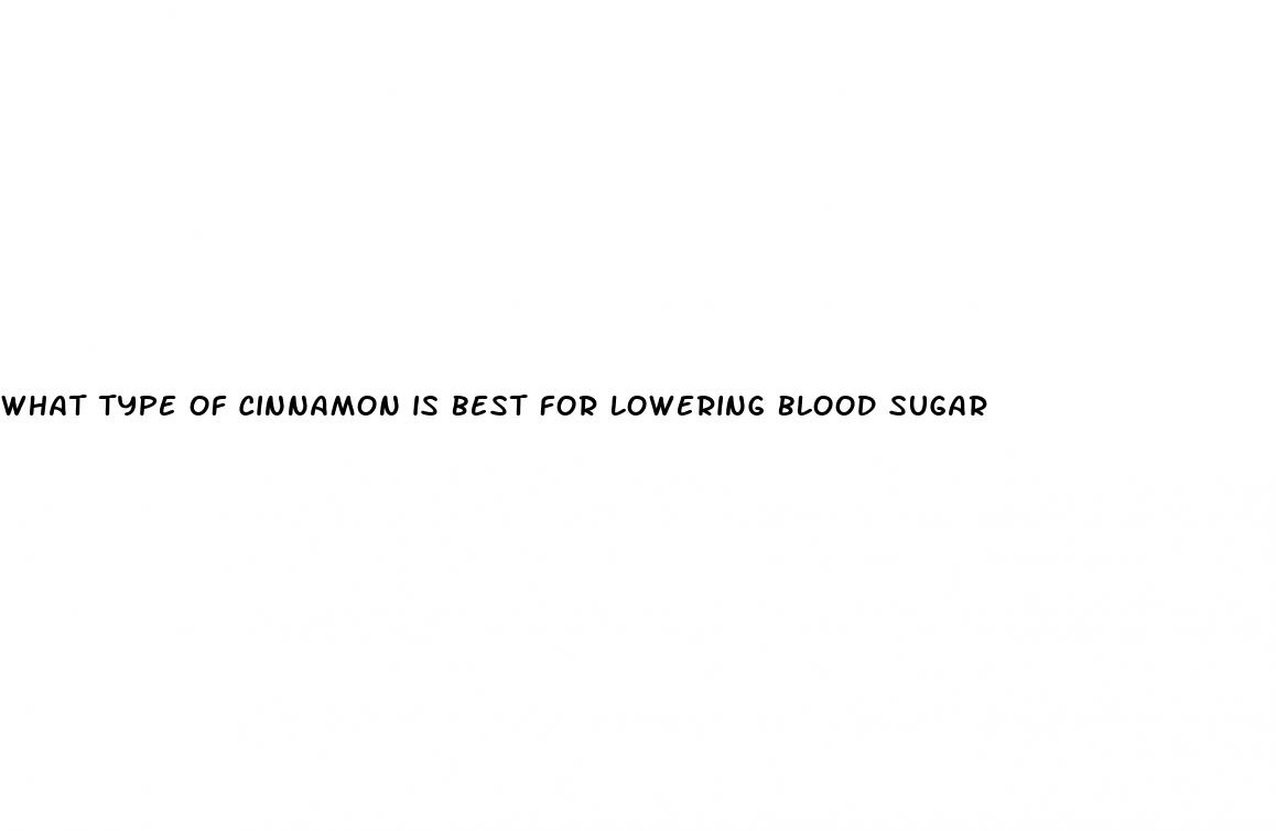 what type of cinnamon is best for lowering blood sugar