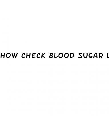 how check blood sugar level at home