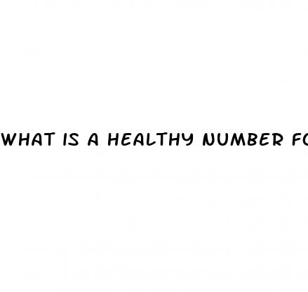 what is a healthy number for blood sugar