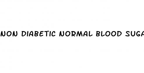 non diabetic normal blood sugar range