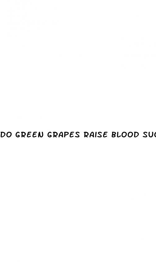 do green grapes raise blood sugar